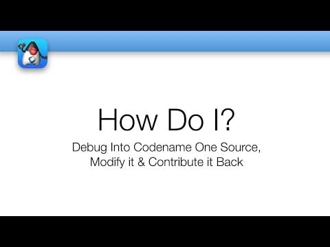 DEBUG INTO CODENAME ONE SOURCE, MODIFY IT & CONTRIBUTE IT BACK